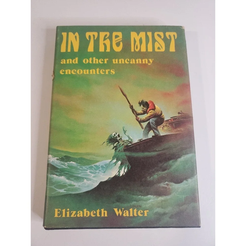 In the Mist and Other Uncanny Encounters by Elizabeth Walter (1979, Hardcover)